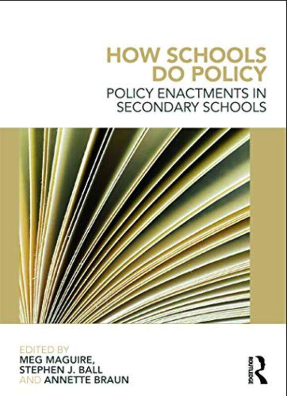 

How Schools Do Policy by Stephen J BallMeg MaguireAnnette Braun-Paperback
