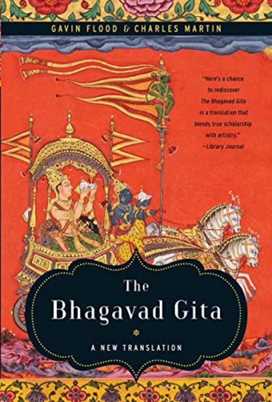 The Bhagavad Gita: A New Translation , Paperback by Flood, Gavin (Oxford University) - Martin, Charles (City University of New York)