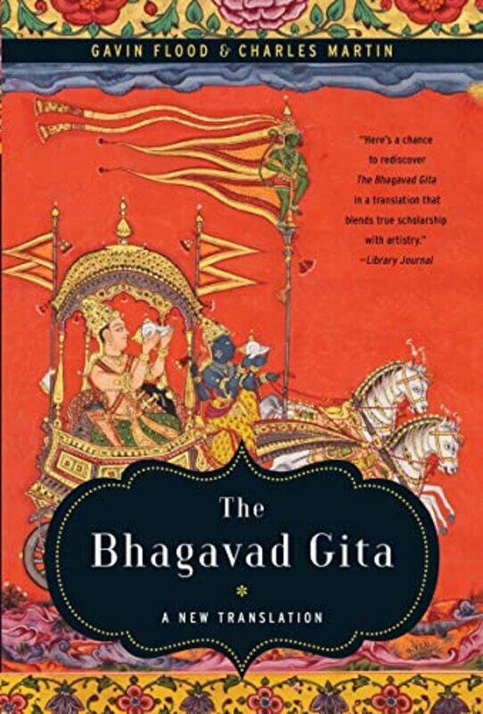 The Bhagavad Gita: A New Translation , Paperback by Flood, Gavin (Oxford University) - Martin, Charles (City University of New York)