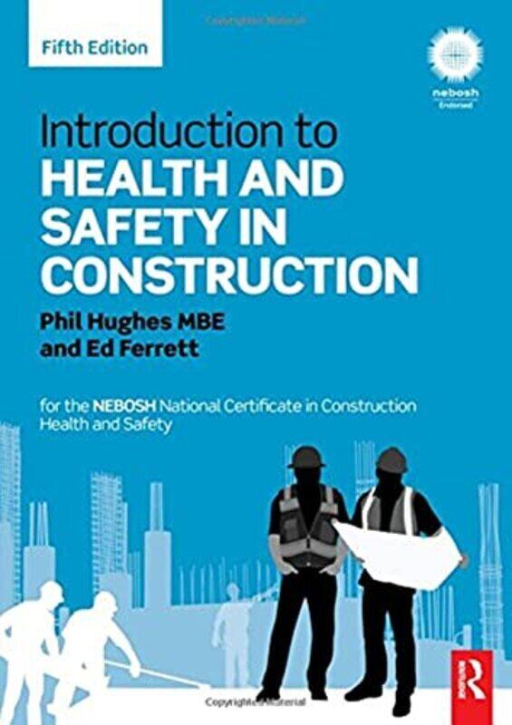 

Introduction to Health and Safety in Construction: for the NEBOSH National Certificate in Constructi,Paperback by Hughes, Phil - Ferrett, Ed