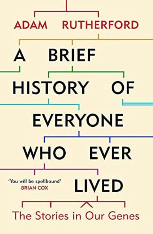

A Brief History of Everyone Who Ever Lived: The Stories in Our,Paperback,By:Adam Rutherford