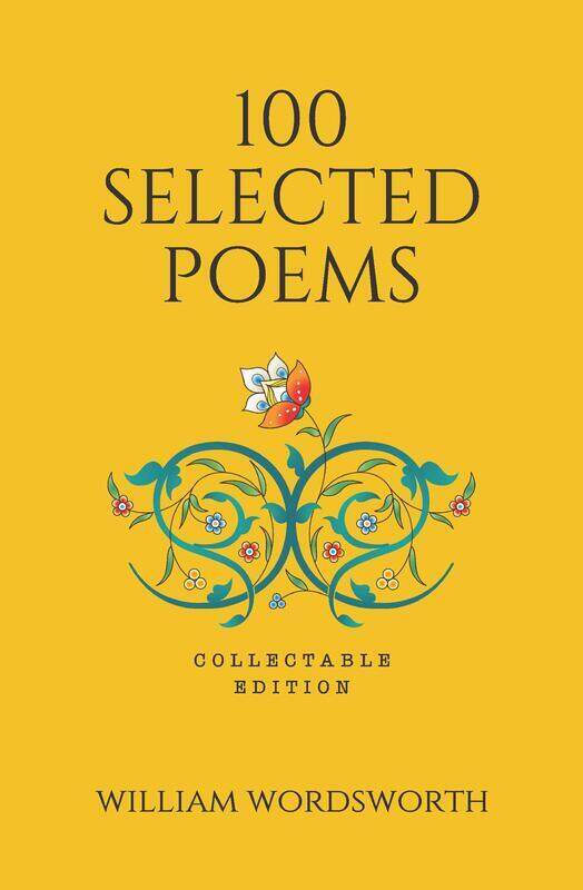 

100 Selected Poems, William Wordsworth (Poetry) (Hardbound), Hardcover Book, By: William Wordsworth