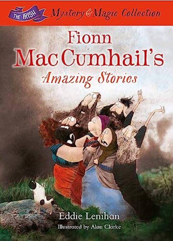 

Fionn Mac Cumhails Amazing Stories by Edmund LenihanAlan Clarke-Hardcover