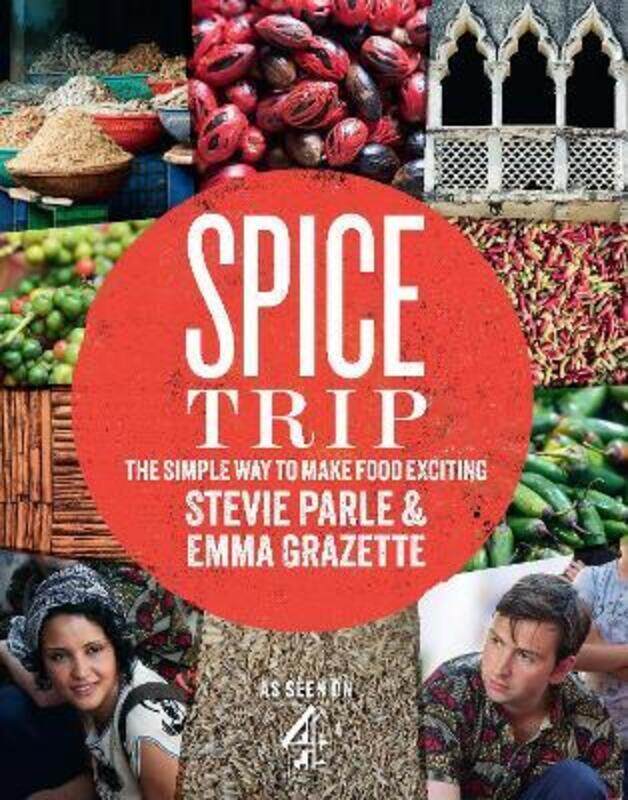 

Spice Trip: The Simple Way to Make Food Exciting.Hardcover,By :Grazette, Emma - Parle, Stevie