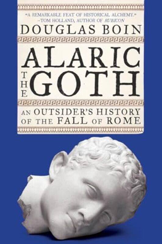 

Alaric the Goth by Douglas Saint Louis University Boin-Paperback