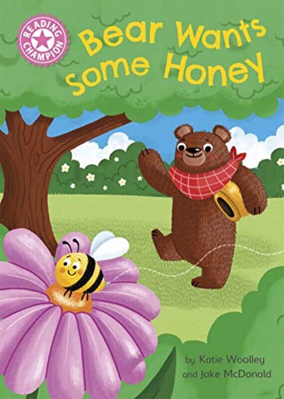 

Reading Champion Bear Wants Some Honey by Katie WoolleyJake McDonald-Paperback