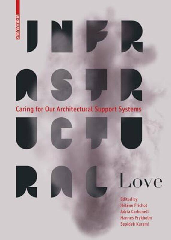 

Infrastructural Love by Sidney BlochNick Haslam-Paperback