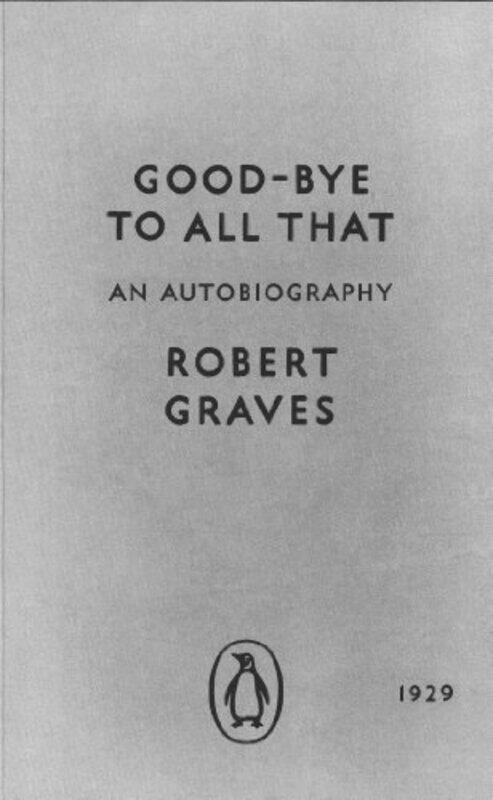 

Goodbye to All That by Robert GravesFran BreartonFran Brearton-Paperback