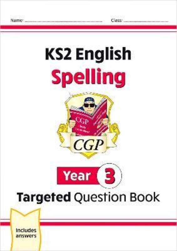 

KS2 English Targeted Question Book: Spelling - Year 3