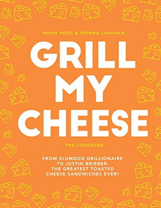 

Grill My Cheese, Hardcover Book, By: Nisha Patel