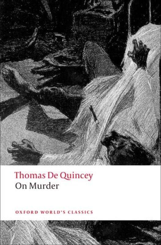 

On Murder by Thomas De QuinceyRobert Professor of English Literature, Queens University, Kingston, Ontario Morrison-Paperback