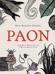 Paon: Real Balinese Cooking , Hardcover by Kerthyasa, Tjok Maya - Kresna Yasa, I Wayan