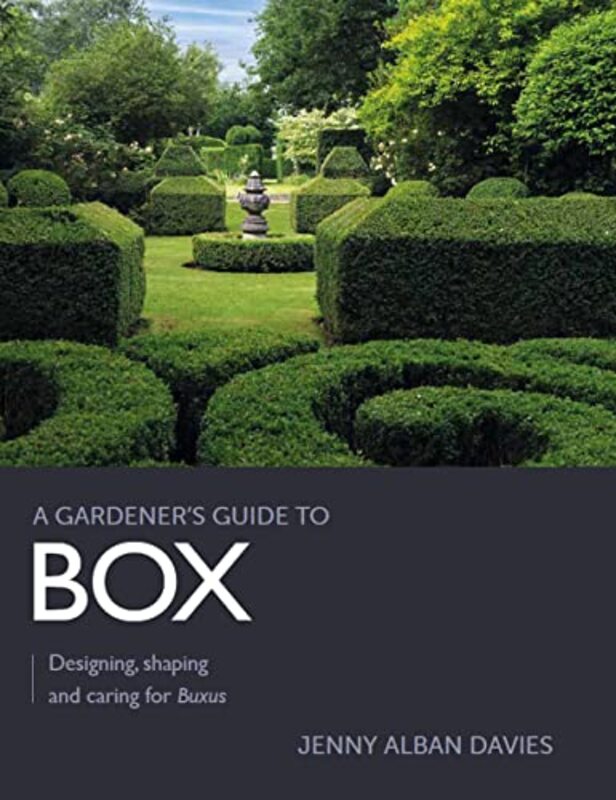 

Gardeners Guide to Box by Marcos RomeroBrenden Sewell-Paperback