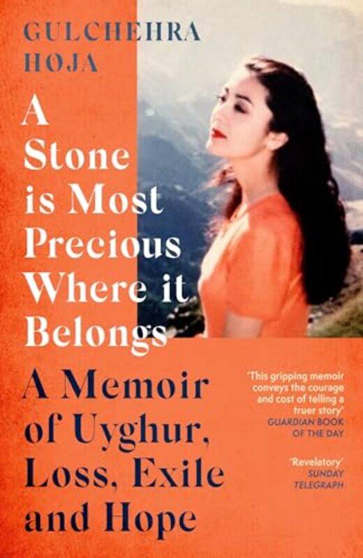

A Stone is Most Precious Where It Belongs by Gulchehra Hoja -Paperback