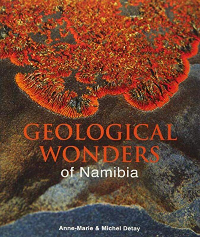 

Geological Wonders of Namibia by John MorganMario Rinvolucri-Paperback