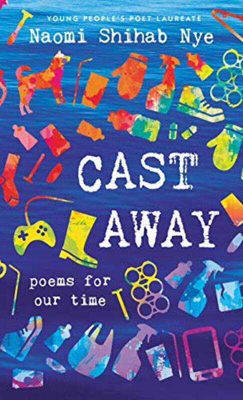 

Cast Away by Naomi Shihab Nye Paperback