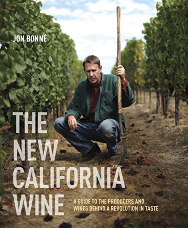 

The New California Wine by Jon Bonne-Hardcover