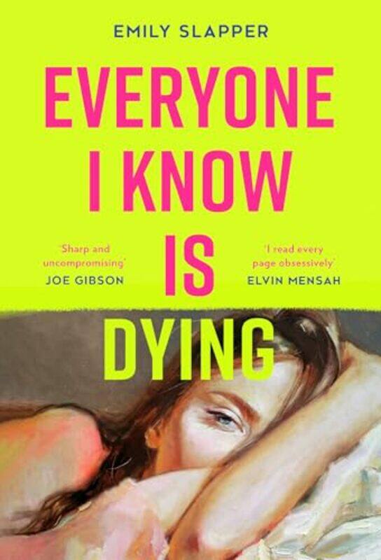 

Everyone I Know is Dying by Emily Slapper-Hardcover