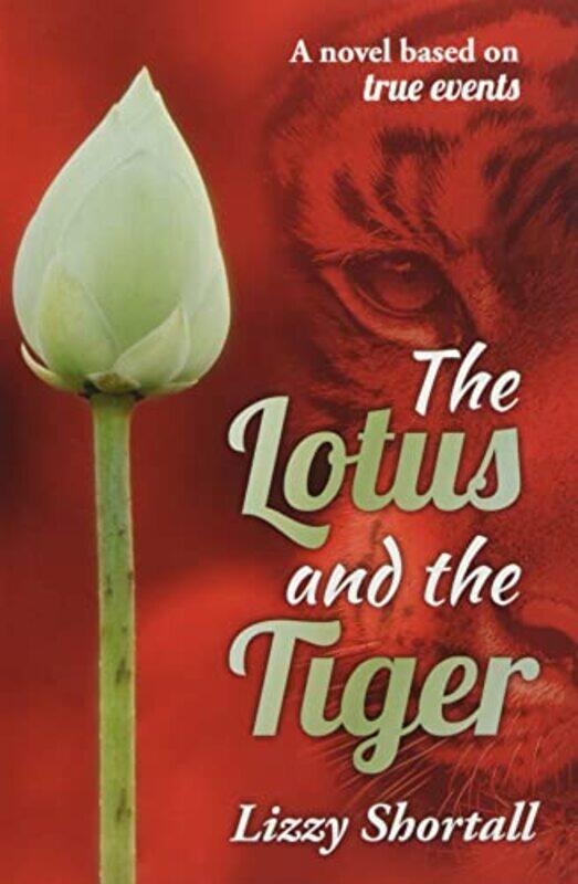

The Lotus and the Tiger by Lizzy Shortall-Paperback