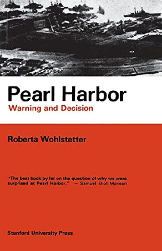 

Pearl Harbor: Warning and Decision , Paperback by Wohlstetter, Roberta