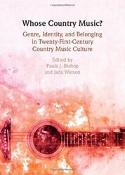 Whose Country Music? by Paula J BishopJada E (University of Ottawa) Watson-Hardcover