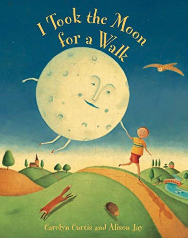 I Took the Moon for a Walk by Carolyn CurtisAlison Jay-Paperback