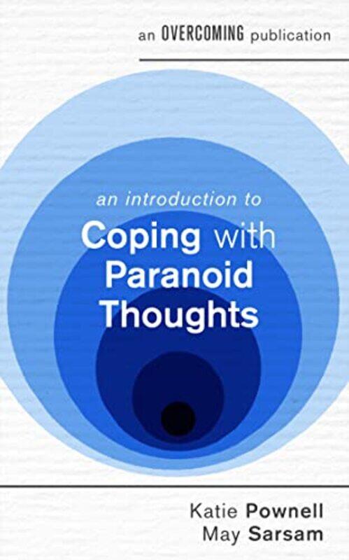 

An Introduction to Coping with Paranoid Thoughts by Katie PownellMay Sarsam-Paperback