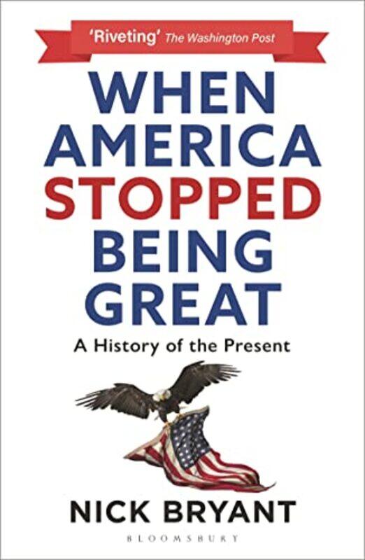 

When America Stopped Being Great by Nick Bryant-Paperback