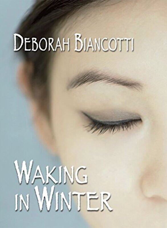 

Waking in Winter by Deborah Biancotti-Hardcover