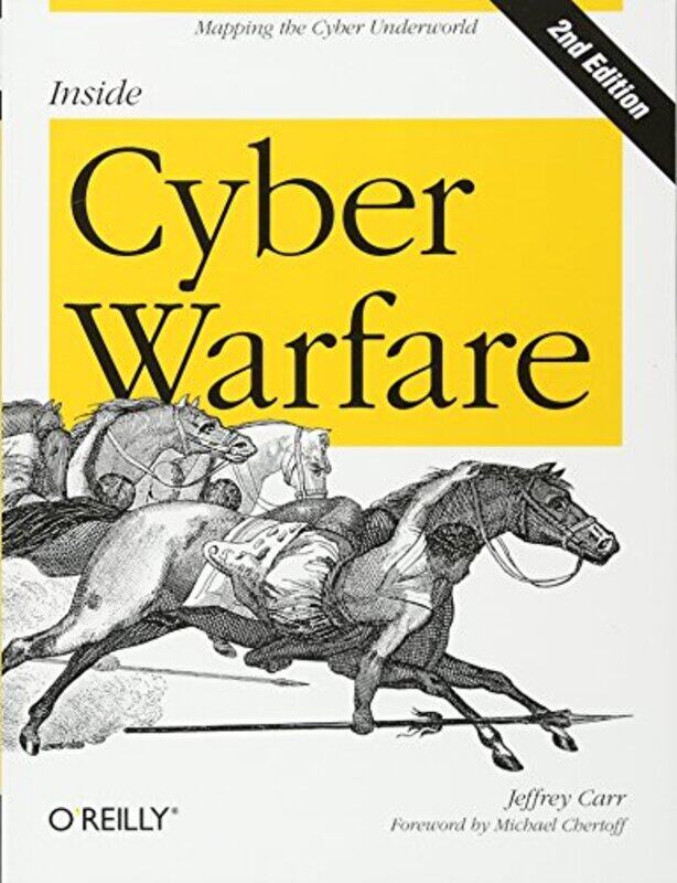 

Inside Cyber Warfare Mapping The Cyber Underworld, Paperback by Carr, Jeffrey