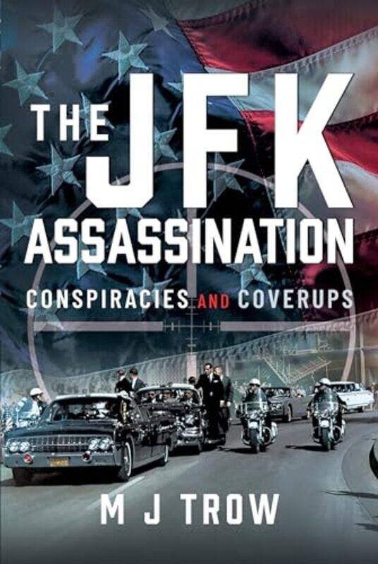 

The JFK Assassination by M J Trow-Hardcover