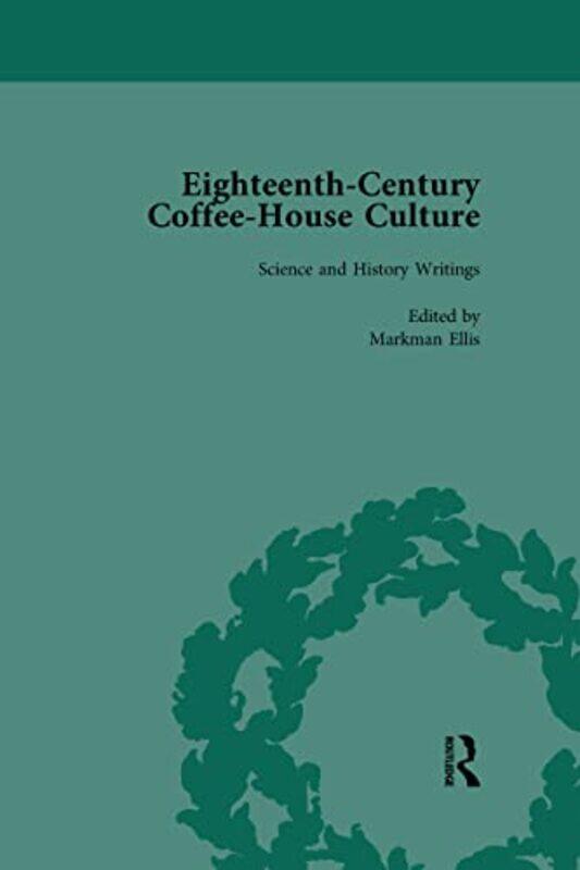 

Eighteenthcentury Coffeehouse Culture Vol 4 by Markman Ellis-Paperback