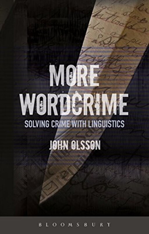 More Wordcrime: Solving Crime With Linguistics,Paperback by Olsson, Dr John (Bangor University, Wales)