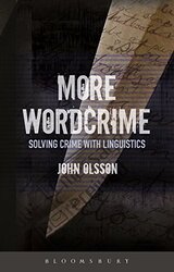 More Wordcrime: Solving Crime With Linguistics,Paperback by Olsson, Dr John (Bangor University, Wales)