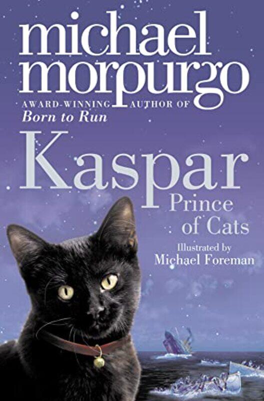 

Kaspar Prince Of Cats By Michael Morpurgo Paperback