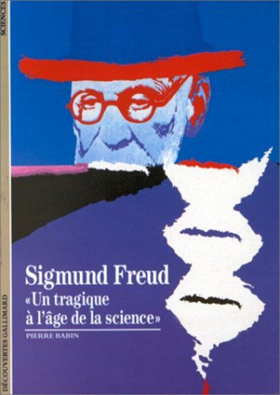 

Sigmund Freud : "Un tragique l ge de la science" , Paperback by Pierre Babin