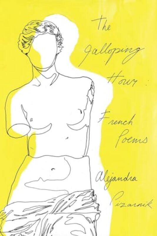 

The Galloping Hour by Alejandra (New Directions) PizarnikPatricio FerrariForrest Gander-Paperback