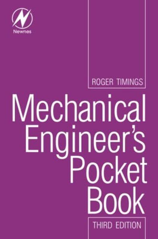 

Mechanical Engineers Pocket Book by Roger Technical author, formerly at Henley College, Coventry, UK One of the UKs leading authors of textbooks on ma