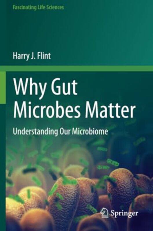

Why Gut Microbes Matter by Harry J Flint-Paperback