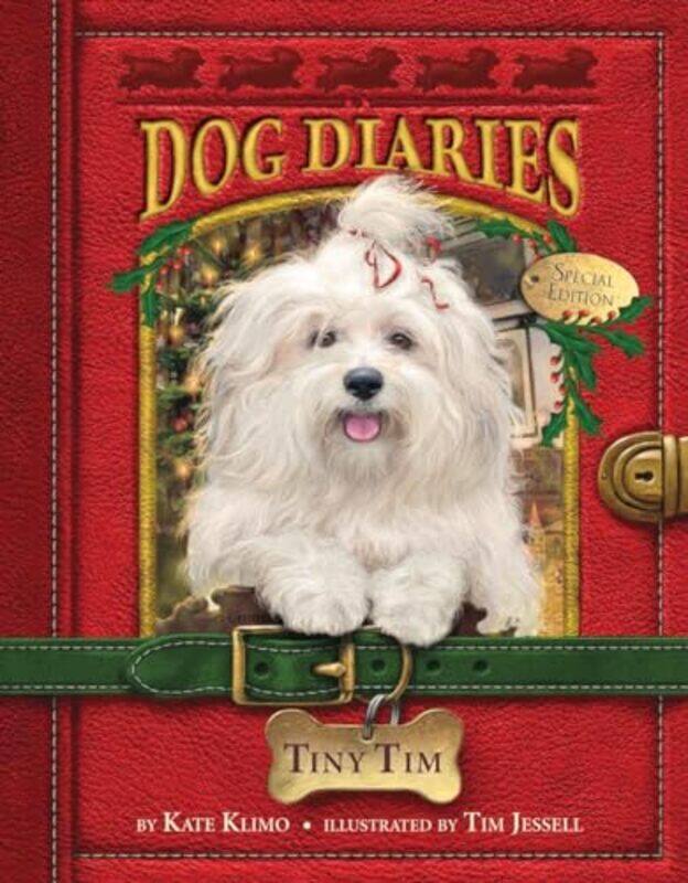 

Dog Diaries 11 Tiny Tim Dog Diaries Special Edition by Kate KlimoTim Jessell-Paperback