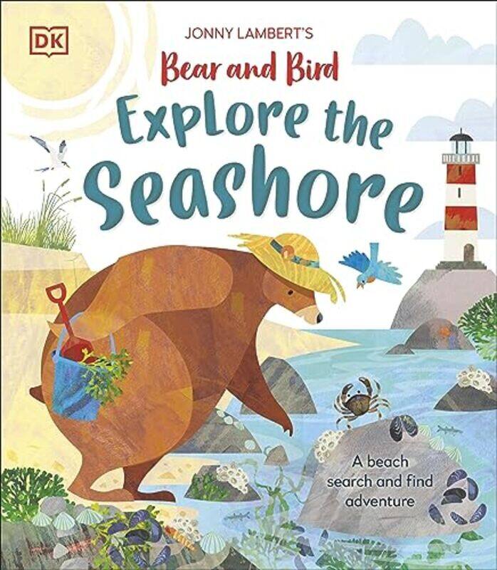 

Jonny Lamberts Bear And Bird Explore The Seashore A Beach Search And Find Adventure By Lambert Jonny - Hardcover