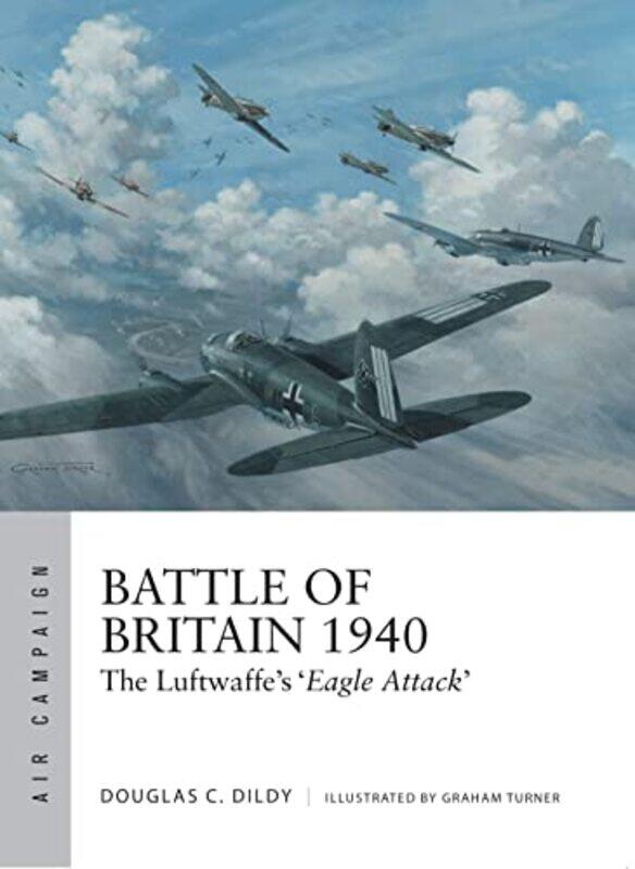 

Battle Of Britain 1940 by Douglas C DildyGraham (Illustrator) Turner-Paperback