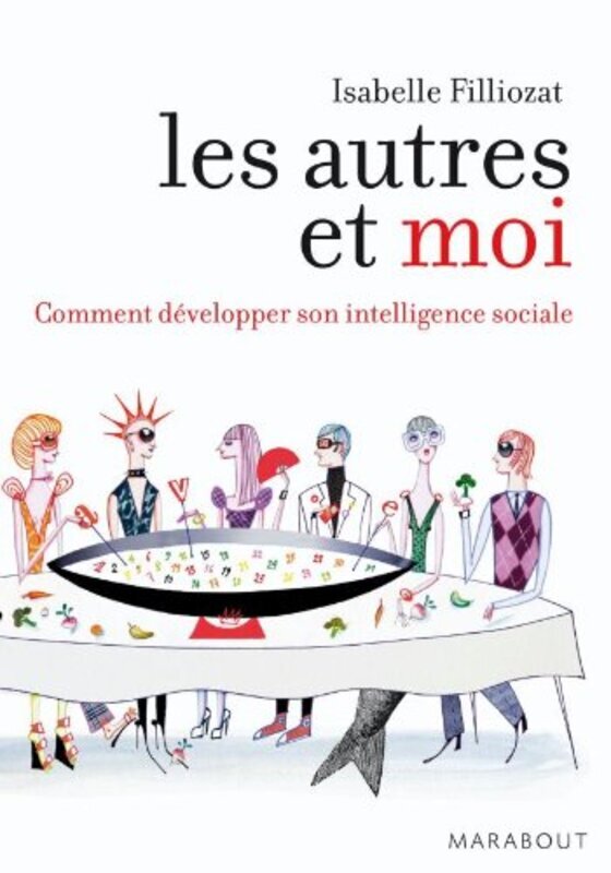 

Les autres et moi. Comment d velopper son intelligence sociale,Paperback by Isabelle Filliozat