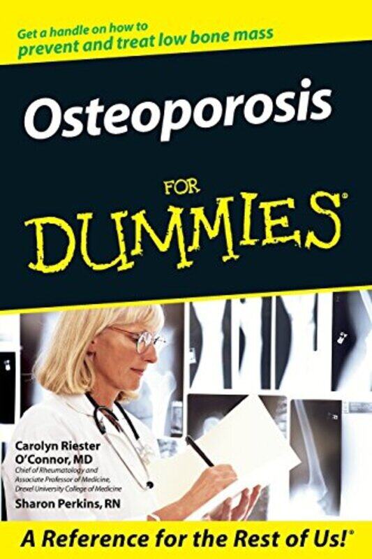 

Osteoporosis For Dummies (For Dummies (Health & Fitness)), Paperback, By: Carolyn Riester O'Connor