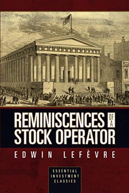 

Reminiscences Of A Stock Operator Essential Investment Classics,Paperback By Lef (R)vre, Edwin