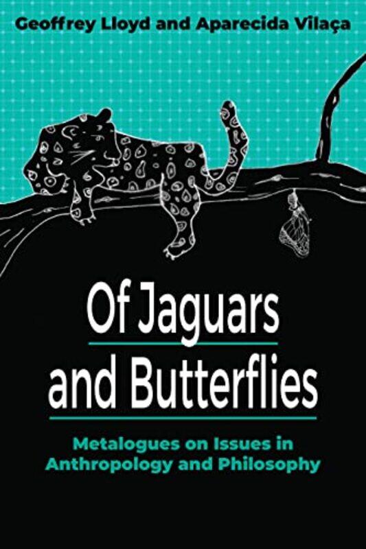 

Of Jaguars and Butterflies by Geoffrey LloydAparecida Vilaca-Hardcover