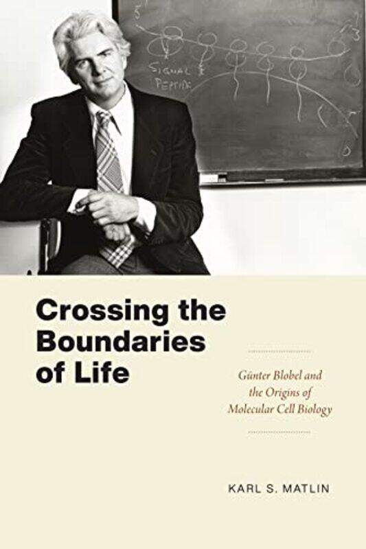 

Crossing The Boundaries Of Life by Karl S Matlin-Paperback