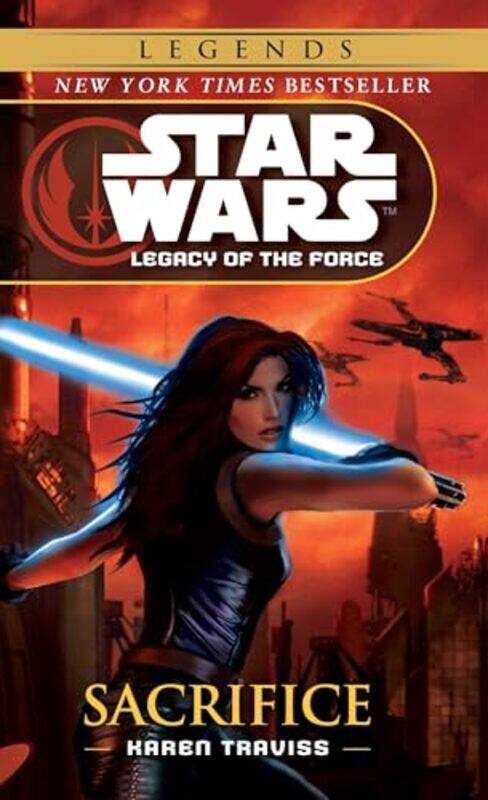 

Sw Legends Sacrifice Legacy Of The Force By Traviss Karen - Paperback