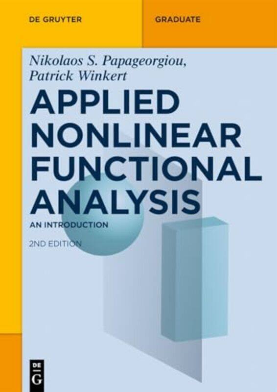 

Applied Nonlinear Functional Analysis By Papageorgiou Nikolaos S - Paperback