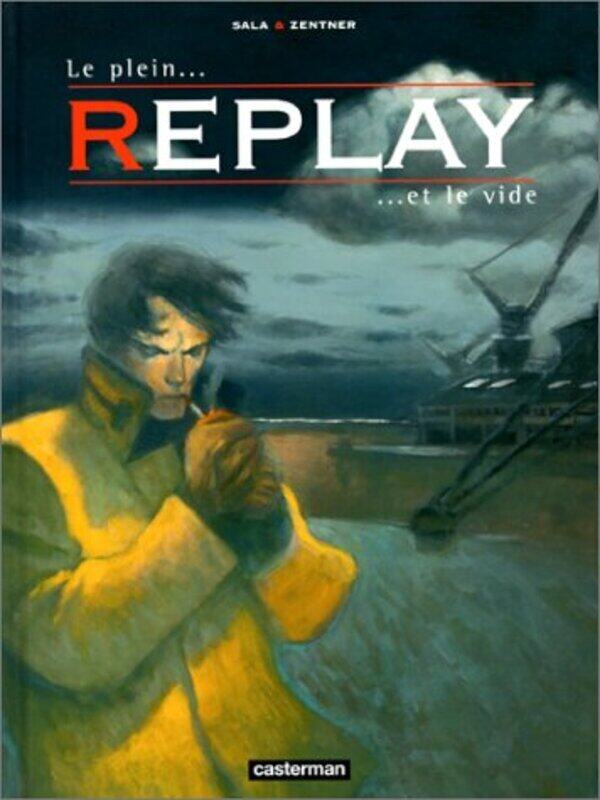 

REPLAY T2- LE PLEIN ET LE VIDE,Paperback,By:ZENTNER/SALA